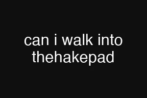 can i walk into thehakepad