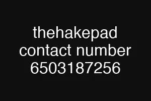 thehakepad contact number 6503187256